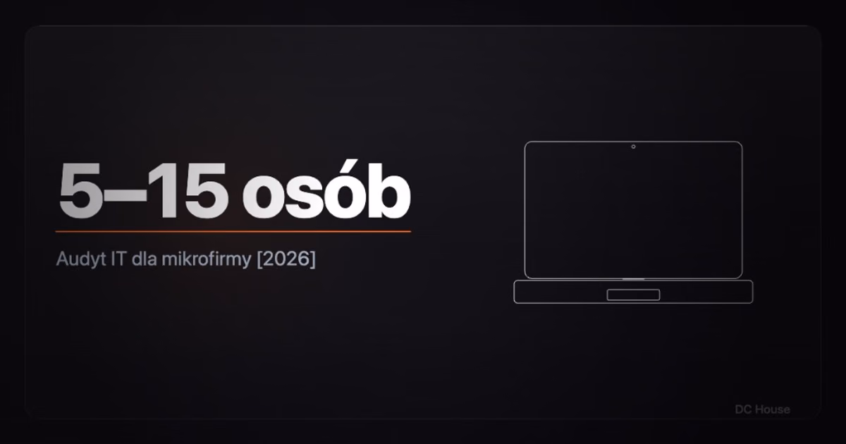 Ciemna okładka DC House: napis 5–15 osób, ikona laptopa i podpis Audyt IT dla mikrofirmy [2026] — Zwiad w skali małej firmy, nie korporacji